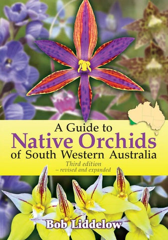 A Guide to Native Orchids of South Western Australia (3rd Edition)