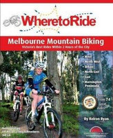 Where to Ride Melbourne Mountain Biking (3rd Edition) (2016)