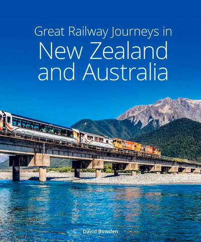 Great Railway Journeys in Australia and New Zealand