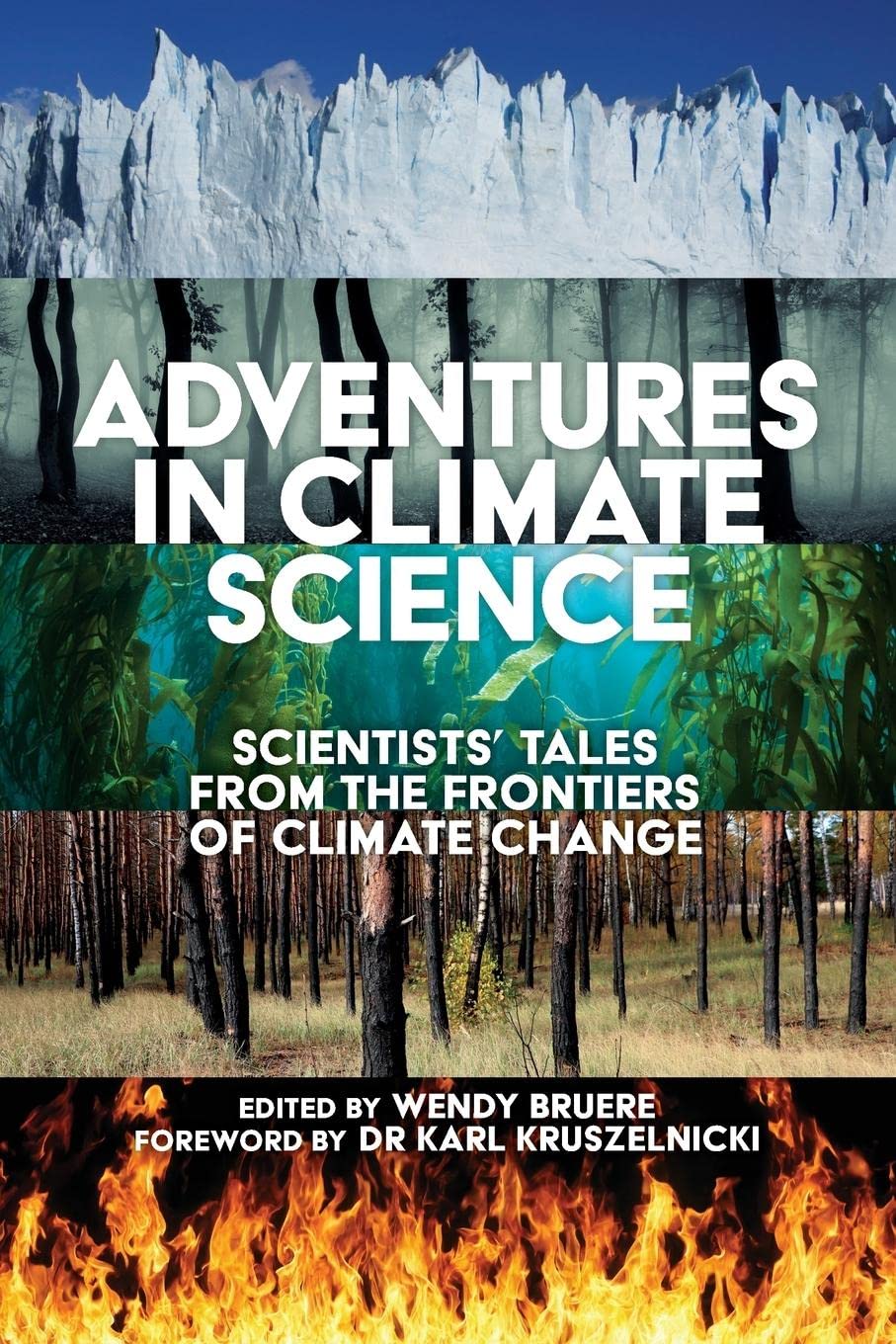 Adventures in Climate Science: Scientists' Tales from the Frontiers of Climate Change