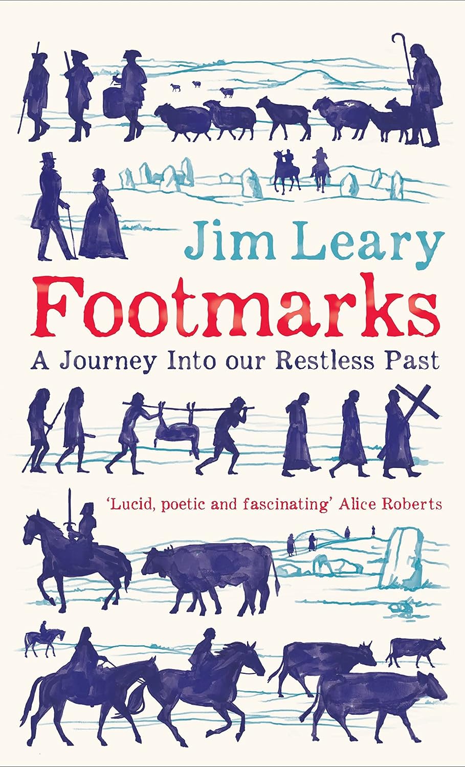 Footmarks: A Journey Into our Restless Past
