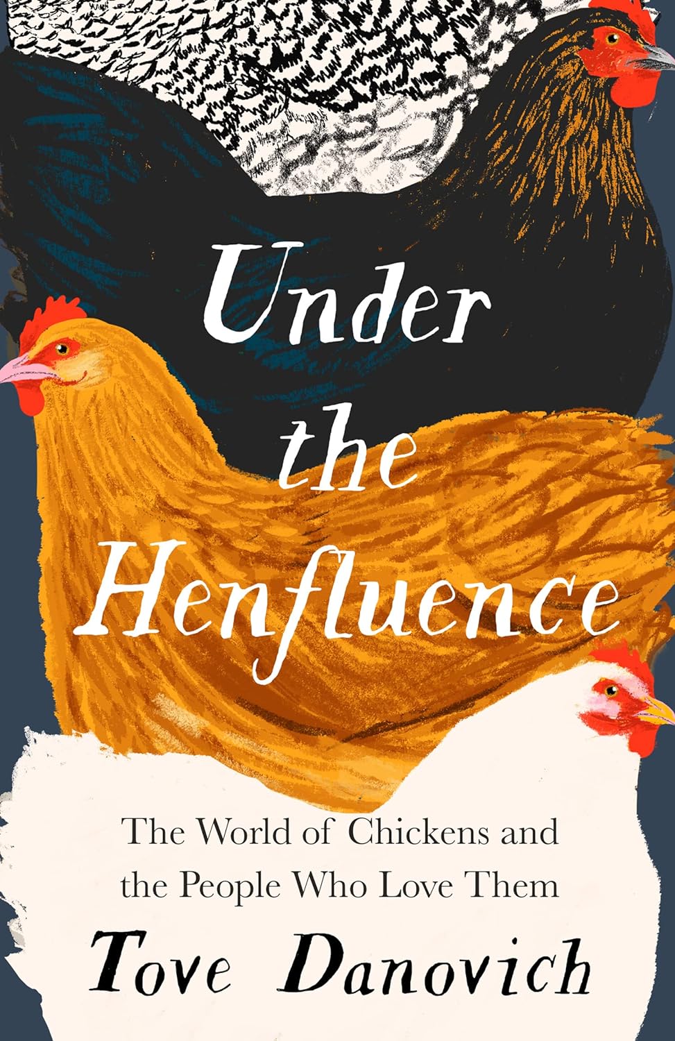 Under The Henfluence: The World of Chickens and the People Who Love Them
