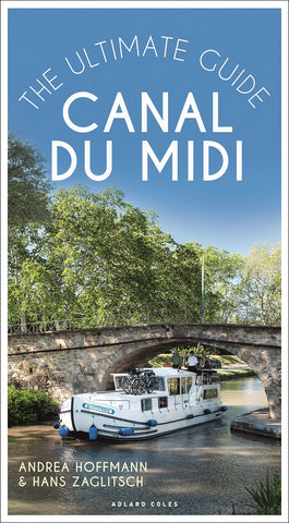 Canal du Midi: The Ultimate Guide