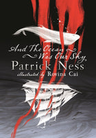 And The Ocean Was Our Sky (by Patrick Ness)