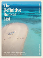 The Definitive Bucket List (2nd Edition): The Best Travel Experiences in Australia and Aotearoa/New Zealand by Lee Atkinson
