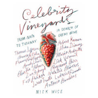 Celebrity Vineyards by Nick Wise