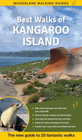 Best Walks of Kangaroo Island: The New Guide to 25 Fantastic Walks