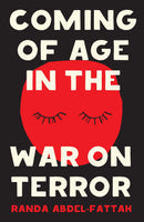 Coming of Age in the War on Terror (by Randa Abdel-Fattah)