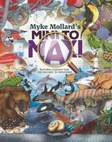 Myke Mollard's Mini to Maxi: Australian Creatures From Microscopic to Monstrous