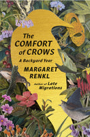 The Comfort of Crows: A Backyard Year