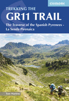Trekking the GR11 Trail The Traverse of the Spanish Pyrenees