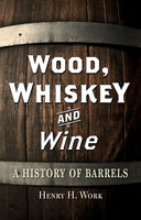 Wood, Whiskey & Wine^