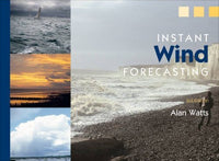 Instant Wind Forecasting 3rd Edition Revised by Alan Watts 2010