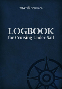 Logbook for Cruising Under Sail by John Mellor 2010