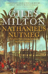 Nathaniels Nutmeg by Giles Milton 2000