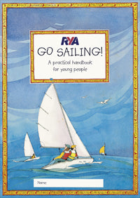 RYA Go Sailing Practical Handbook by Claudia Myatt 2005