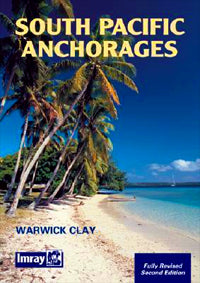 South Pacific Anchorages 2nd Edition by Warwick Clay 2001
