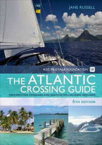 The Atlantic Crossing Guide 6th Edition by Jane Russell 2010