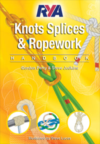 RYA Knots Splices and Ropework by Gordon Perry and Steve Judkins 2008