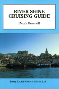 River Seine Cruising Guide by Derek Bowskill 1996