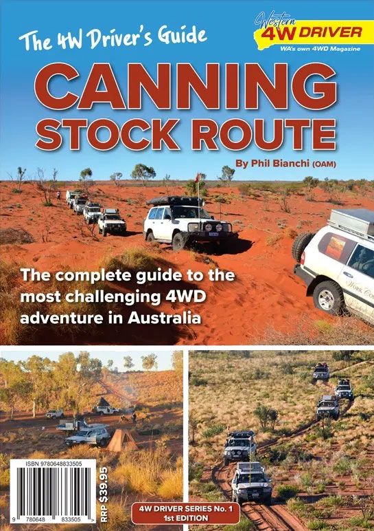 The 4WDriver`s Guide: Canning Stock Route by Phil Bianchi