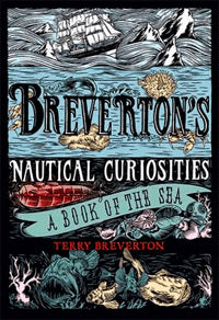 Brevertons Nautical Curiosities 1st Edition by Terry Breverton 2010