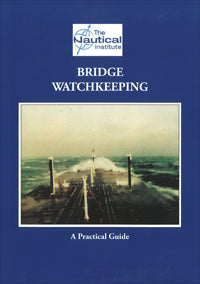 Bridge Watchkeeping A Practical Guide 2nd Edition 2009