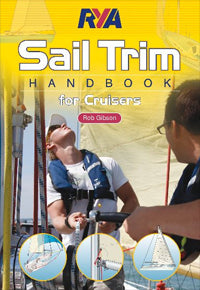 RYA Sail Trim Handbook for Cruisers 1st Edition by Rob Gibson 2010