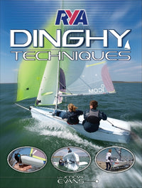 RYA Dinghy Techniques 1st Edition by Jeremy Evans 2011