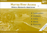 Murray River Access Mildura Wentworth and Neds Corner 1st Edition 2009