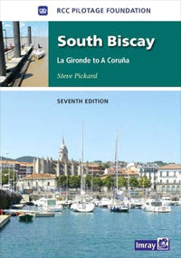 South Biscay La Gironde to La Coruna 7th Edition by Steve Pickard 2012