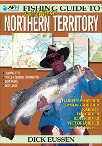 Fishing & Camping Guide to Northern Territory by Dick Eussen (2008)
