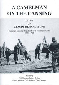 A Camelman on the Canning by Peter J Bridge (2012)