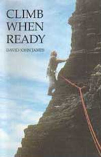 Climb When Ready by Dave James (1996)