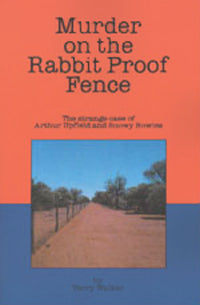 Murder on the Rabbit Proof Fence by Terry Walker (1990)