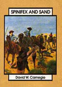 Spinifex & Sand (4th Edition) by David W. Carnegie (1989)