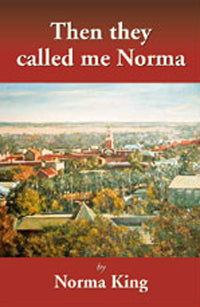 Then they called me Norma by Norma King (2003)