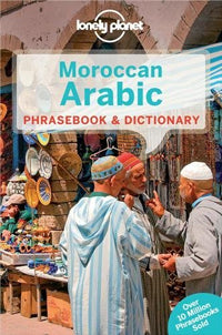 Lonely Planet Moroccan Arabic Phrasebook (4th Edition) by Dan Bacon, Bichr Andjar & Abdennabi Benchehda (2014)