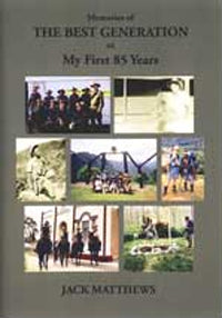 Memories of the Best Generation or My First 85 Years by Jack Matthews (2013)