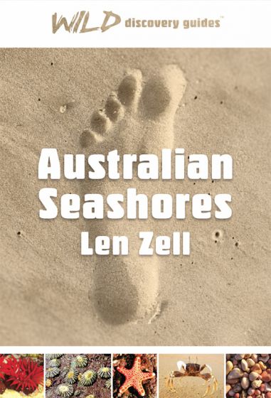 Australian Seashores (1st Edition) by Len Zell (2014)