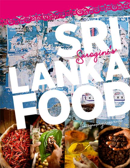 Sarogini`s Sri Lanka Food by The Write Stuff (2014)