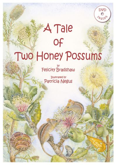 A Tale of Two Honey Possums (4th Edition) by Felicity Bradshaw & Patricia Negus (2015)