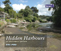 Hidden Harbours of Southwest Britain by Dag Pike 2010