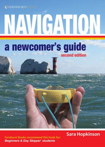 Navigation: A Newcomer`s Guide (2nd Edition) by Sara Hopkinson (2014)