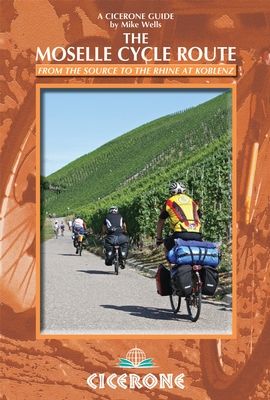 The Moselle Cycle Route (1st Edition) by Mike Wells (2014)