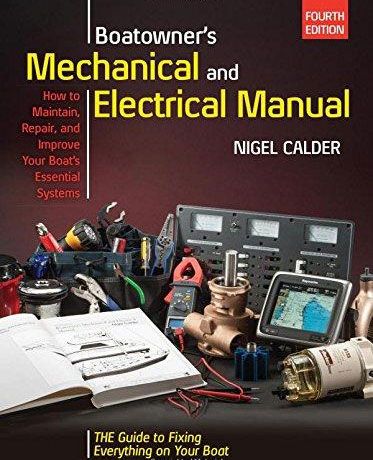 Boatowner`s Mechanical & Electrical Manual (4th Edition) by Nigel Calder (2015)
