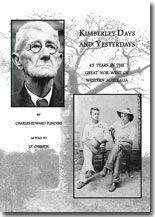 Kimberley Days & Yesterdays: 45 years in the Great Nor-West of Western Australia by Charles Edward Flinders (2016)