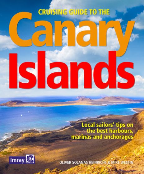 Cruising Guide to the Canary Islands (1st Edition) by Oliver Solanas Heinrichs & Mike Westin (2017)