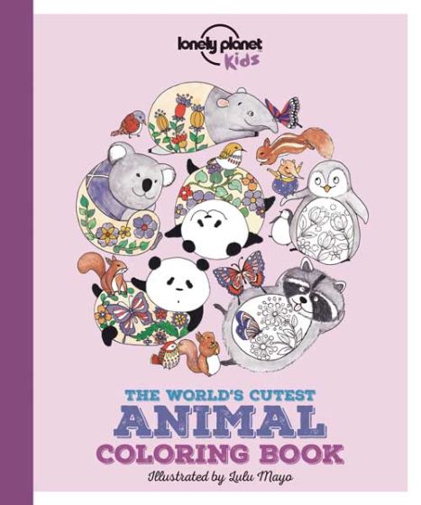 Lonely Planet`s The World`s Cutest Animal Colouring Book (1st Edition) (2017)