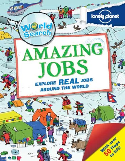 Lonely Planet`s World Search-Amazing Jobs (1st Edition) (2014)